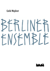 Cécile Wajsbrot: Berliner Ensemble