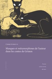 Corona Schmiele, Masques et métamorphoses de l’auteur dans les contes de Grimm 