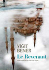 Yigit Bener: Le Revenant