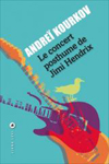 Andrei Kourkov, Le concert posthume de Jimi Hendrix